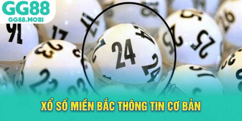 Xổ số miền bắc thông tin cơ bản