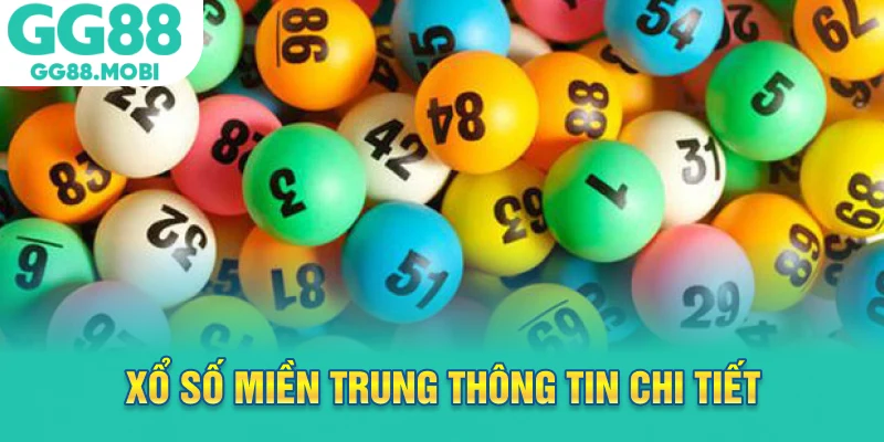 Xổ số miền Trung thông tin chi tiết